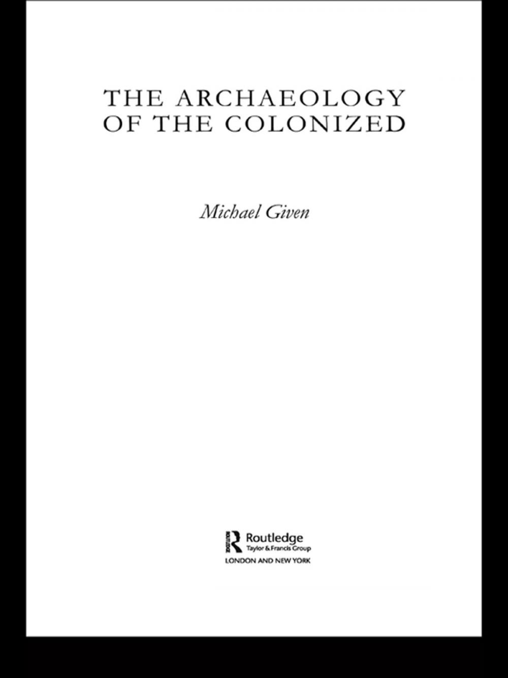 Big bigCover of The Archaeology of the Colonized