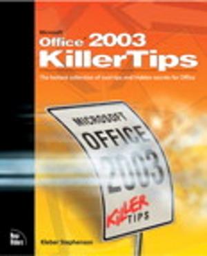 Cover of the book Microsoft Office 2003 Killer Tips by Steve Caplin