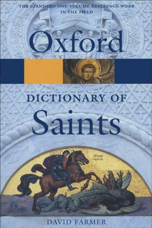 Cover of the book The Oxford Dictionary of Saints by Hew Strachan