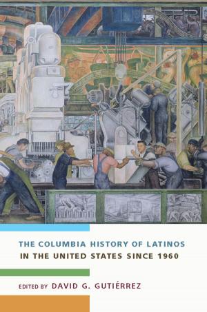 Cover of The Columbia History of Latinos in the United States Since 1960