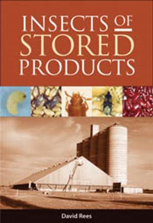 Cover of the book Insects of Stored Products by Gary  Beehag, Jyri Kaapro, Andrew Manners