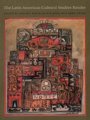 Cover of the book The Latin American Cultural Studies Reader by Thomas Waugh, John Greyson