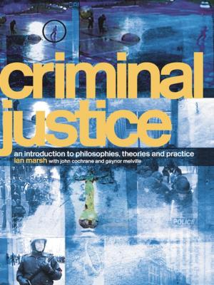 Cover of the book Criminal Justice by Sharon Wapole, Michael C. McKenna, Zoi A. Philippakos, John Z. Strong