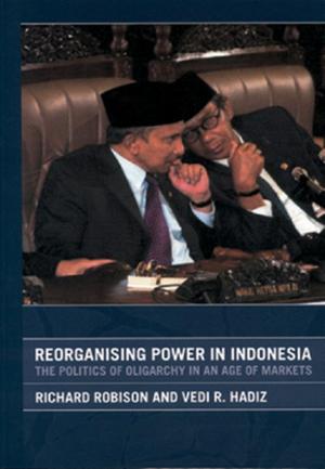 Cover of the book Reorganising Power in Indonesia by Paul Pedley