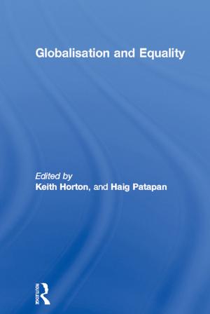 Cover of the book Globalisation and Equality by Rebecca F. Plante, Lis M. Mau