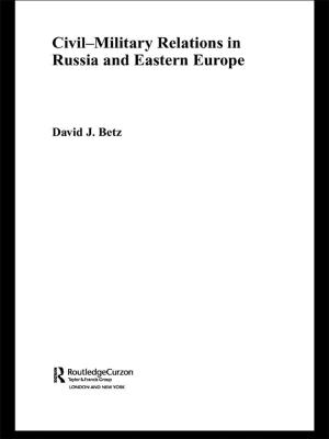 Cover of the book Civil-Military Relations in Russia and Eastern Europe by Edward Carpenter