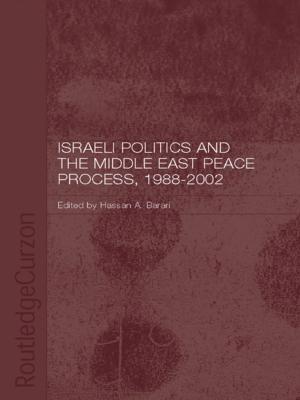Cover of the book Israeli Politics and the Middle East Peace Process, 1988-2002 by Robert A. Ellis, Peter Goodyear