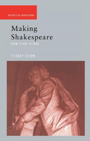 Cover of the book Making Shakespeare by Tommie Niessen, Ingrid Meurs