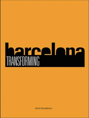 Cover of the book Transforming Barcelona by Joannes Van Gestel