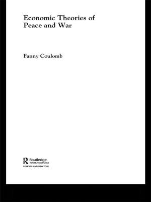 Cover of the book Economic Theories of Peace and War by Ian Budge, Kenneth Newton, John Bartle, David Mckay