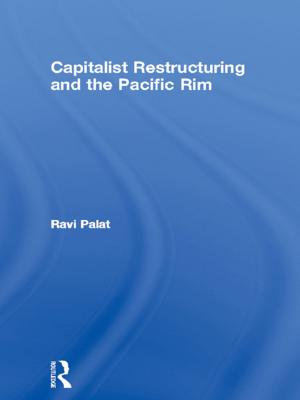 Cover of the book Capitalist Restructuring and the Pacific Rim by Martin Luck