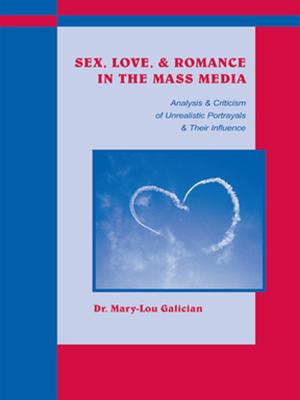 Cover of the book Sex, Love, and Romance in the Mass Media by James T. Bennett