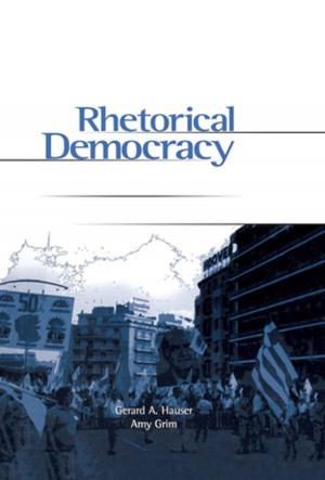 Cover of the book Rhetorical Democracy by K.J. Pierce