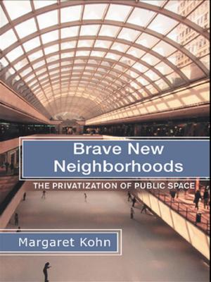 Cover of the book Brave New Neighborhoods by Vaclav Havel, John Keane