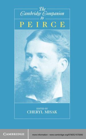 Cover of the book The Cambridge Companion to Peirce by Maudemarie Clark, David Dudrick