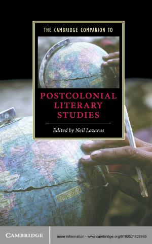 Cover of the book The Cambridge Companion to Postcolonial Literary Studies by Professor Wolfram Decker, Professor Gerhard Pfister