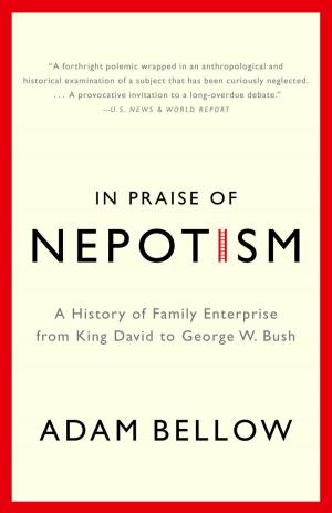 Cover of the book In Praise of Nepotism by Jed Perl