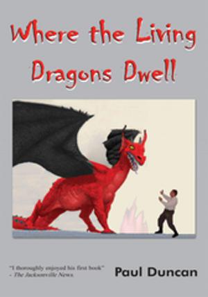 Cover of the book Where the Living Dragons Dwell by W. D. Wright