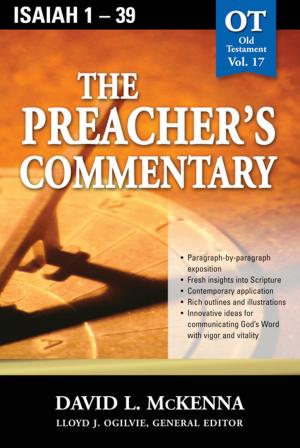 Cover of the book The Preacher's Commentary - Vol. 17: Isaiah 1-39 by John Carter Cash