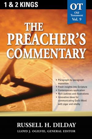 Cover of the book The Preacher's Commentary - Vol. 09: 1 and 2 Kings by Ron Hall