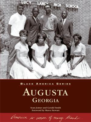 Cover of the book Augusta, Georgia by Lawrence Tom, Brian Tom, Chinese American Museum of Northern California