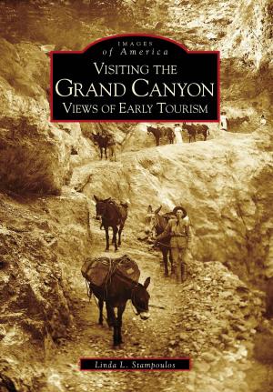 Cover of the book Visiting the Grand Canyon by Lynn Kloter Fahy, Crystal Lake Historical Society