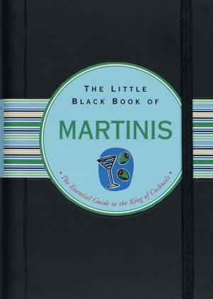 Cover of the book The Little Black Book of Martinis by Mara Conlon