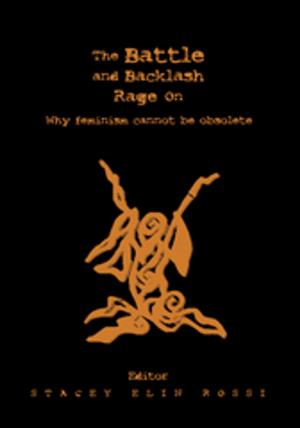 Cover of the book The Battle and Backlash Rage On by Foshanta L. Garth, Deanita H. McCall