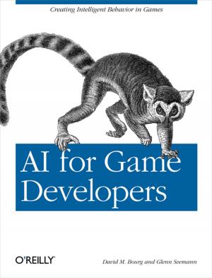 Cover of the book AI for Game Developers by Roman Zenner, Vinai Kopp, Claus Nortmann, Sebastian Heuer, Dimitri Gatowski, Daniela Brylla