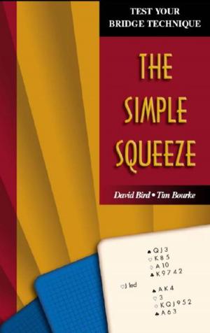 Cover of the book Test Your Bridge Technique Series 2: The Simple Squeeze by Ib Axelsen, Villy Dam
