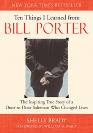 Cover of the book Ten Things I Learned from Bill Porter by Vladimir Megre