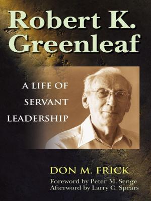 Cover of the book Robert K. Greenleaf by David A. Schmaltz