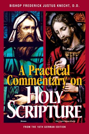 Cover of the book Practical Commentary on Holy Scripture by Rt. Rev. Abbot Dom Vitalis Lehodey O.C.R.