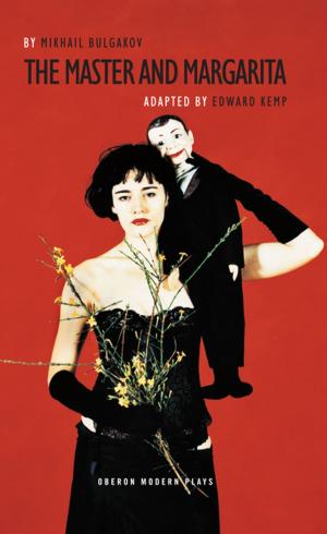 Cover of the book The Master and Margarita by Clara Brennan, David Greig, Dennis Kelly