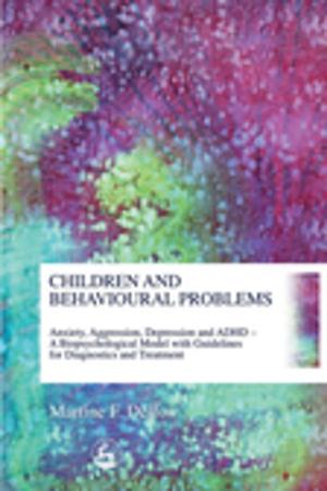 Cover of the book Children and Behavioural Problems by Fiona Adamson, Joan Wilmot, Nicola Coombe, Judy Ryde, Ann Rowe, Michael Carroll, Richard Olivier, Mary Creaner, Christina Breene
