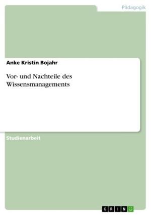 Cover of the book Vor- und Nachteile des Wissensmanagements by Natascha Zacher