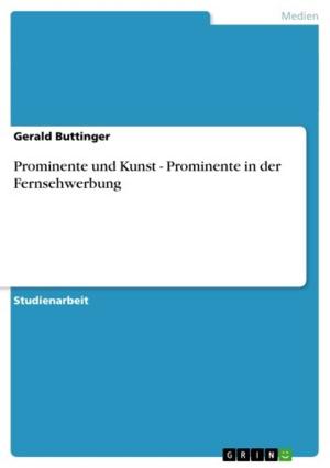 Cover of the book Prominente und Kunst - Prominente in der Fernsehwerbung by Marta Kruzynski