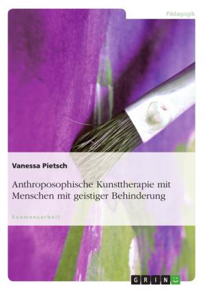 Cover of the book Anthroposophische Kunsttherapie mit Menschen mit geistiger Behinderung by GRIN Verlag