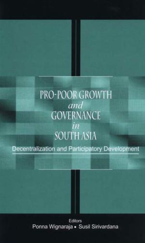 Cover of the book Pro-Poor Growth and Governance in South Asia by Rona Tutt, Winand H Dittrich