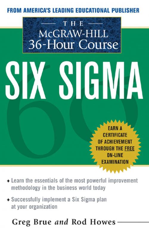 Cover of the book The McGraw Hill 36 Hour Six Sigma Course by Greg Brue, Rod Howes, McGraw-Hill Education