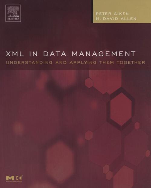 Cover of the book XML in Data Management by Peter Aiken, M. David Allen, Elsevier Science