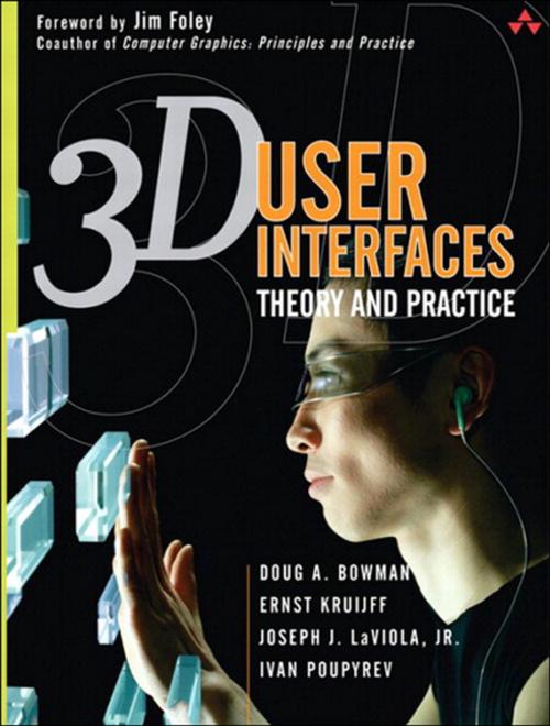 Cover of the book 3D User Interfaces by Ernst Kruijff, Joseph J. LaViola Jr., Doug Bowman, Ivan P. Poupyrev, Pearson Education