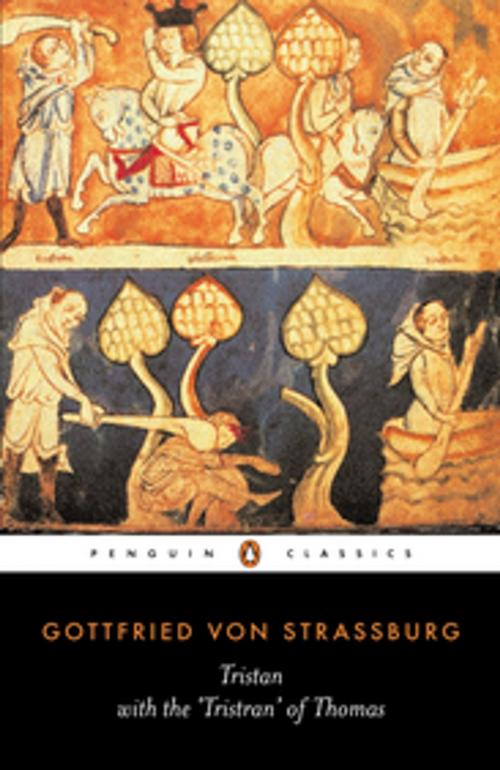 Cover of the book Tristan with the 'Tristran' of Thomas by Gottfried von Strassburg, Penguin Books Ltd