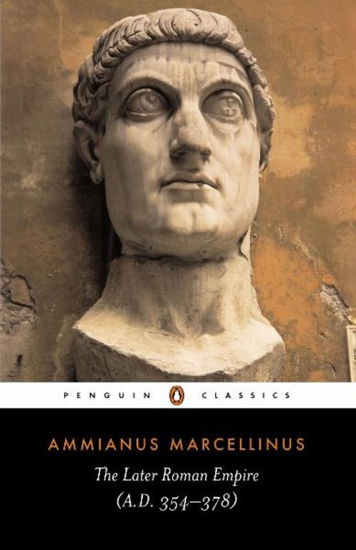 Cover of the book The Later Roman Empire by Ammianus Marcellinus, Penguin Books Ltd