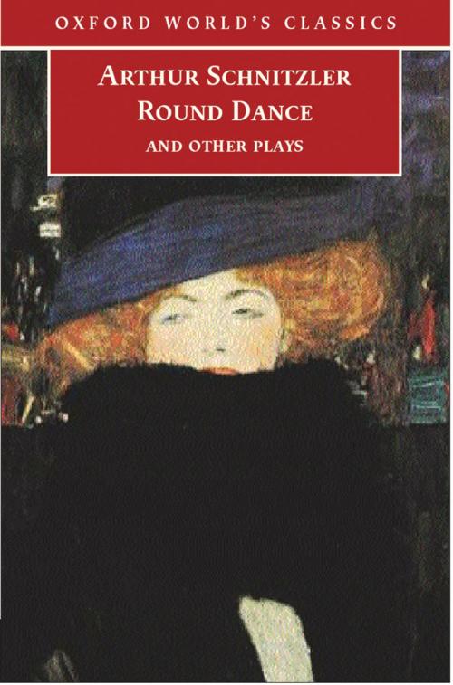 Cover of the book Round Dance and Other Plays by Arthur Schnitzler, OUP Oxford