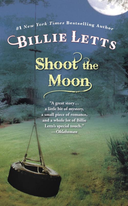 Cover of the book Shoot the Moon by Billie Letts, Grand Central Publishing