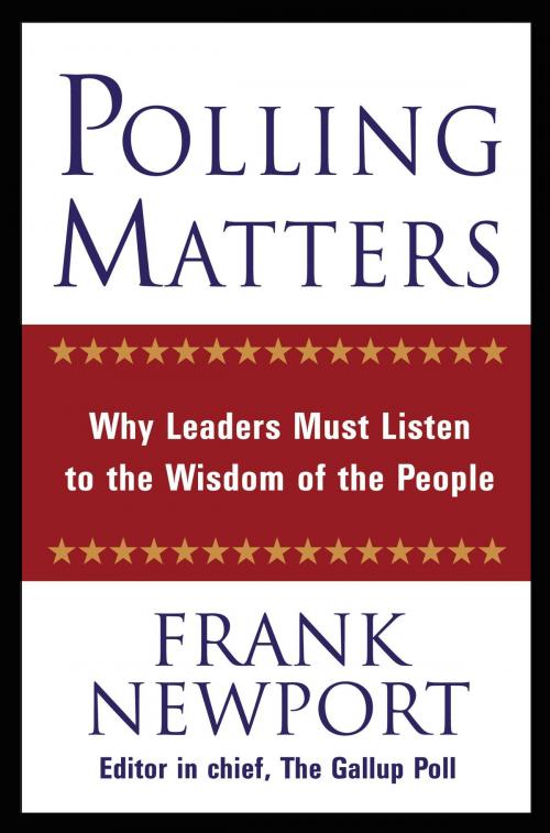 Cover of the book Polling Matters by Frank Newport, Grand Central Publishing