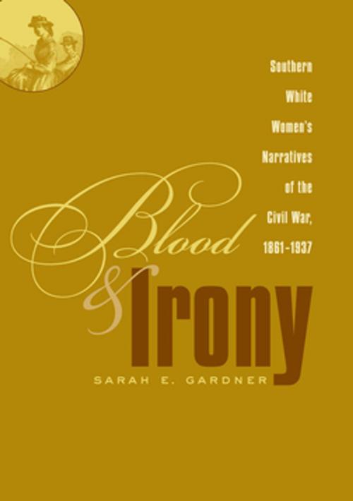Cover of the book Blood and Irony by Sarah E. Gardner, The University of North Carolina Press