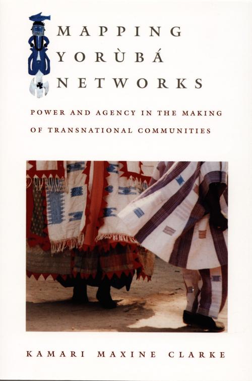 Cover of the book Mapping Yorùbá Networks by Kamari Maxine Clarke, Duke University Press