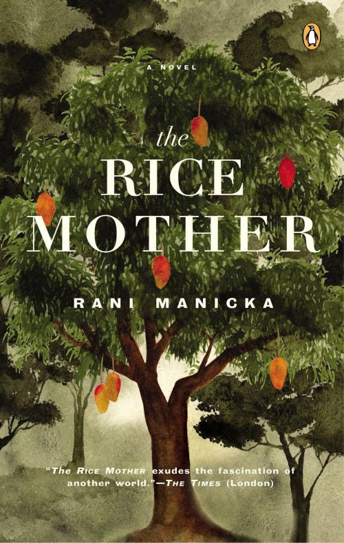 Cover of the book The Rice Mother by Rani Manicka, Penguin Publishing Group